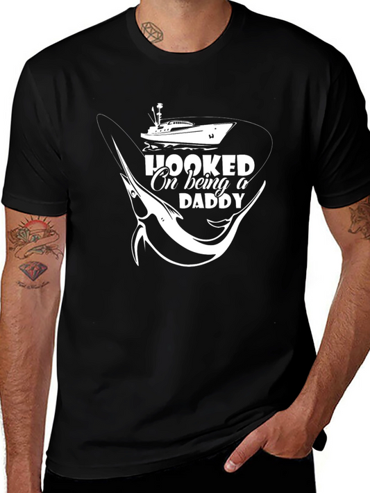Hooked On Being a Daddy T-Shirt