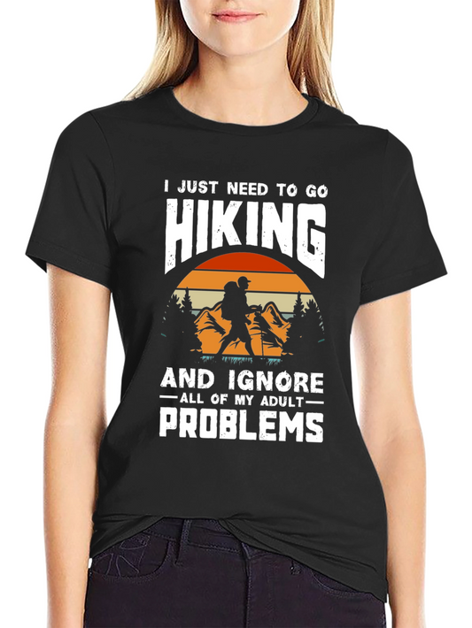 Hiking Lover T-Shirt: Ignore Adult Problems & Hit the Trails