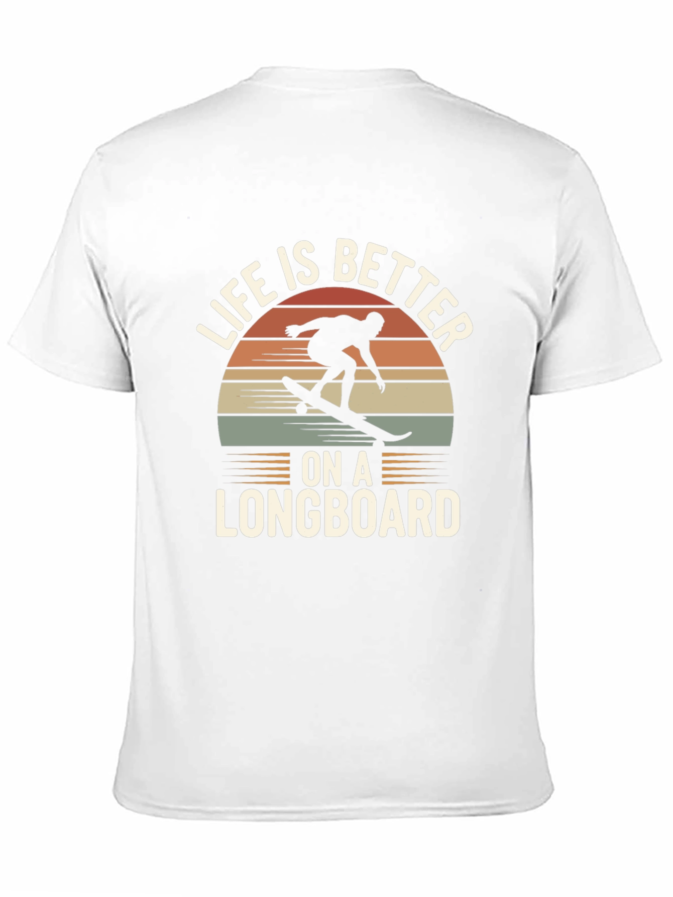 Life is Better on a Longboard T-Shirt