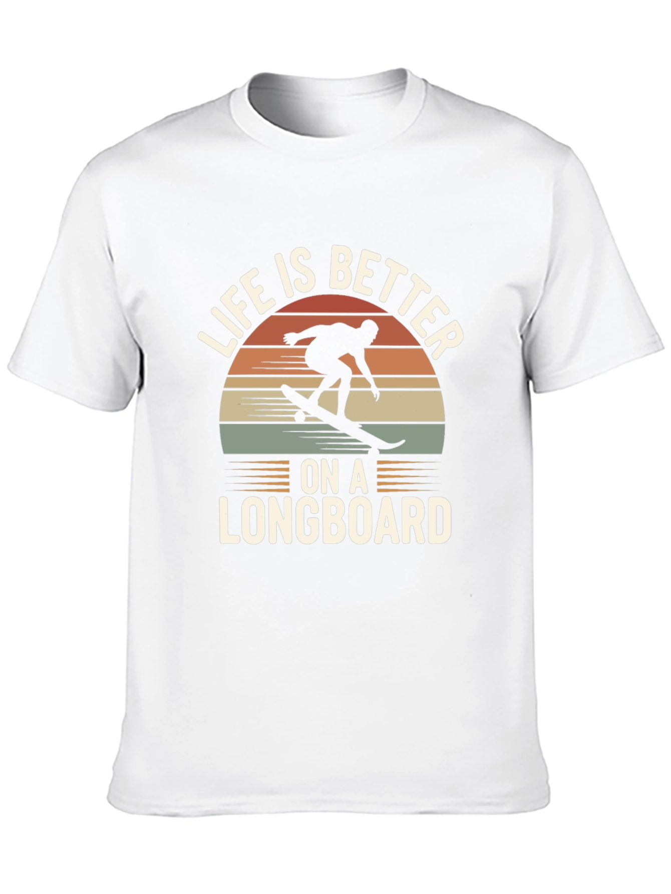 Life is Better on a Longboard T-Shirt