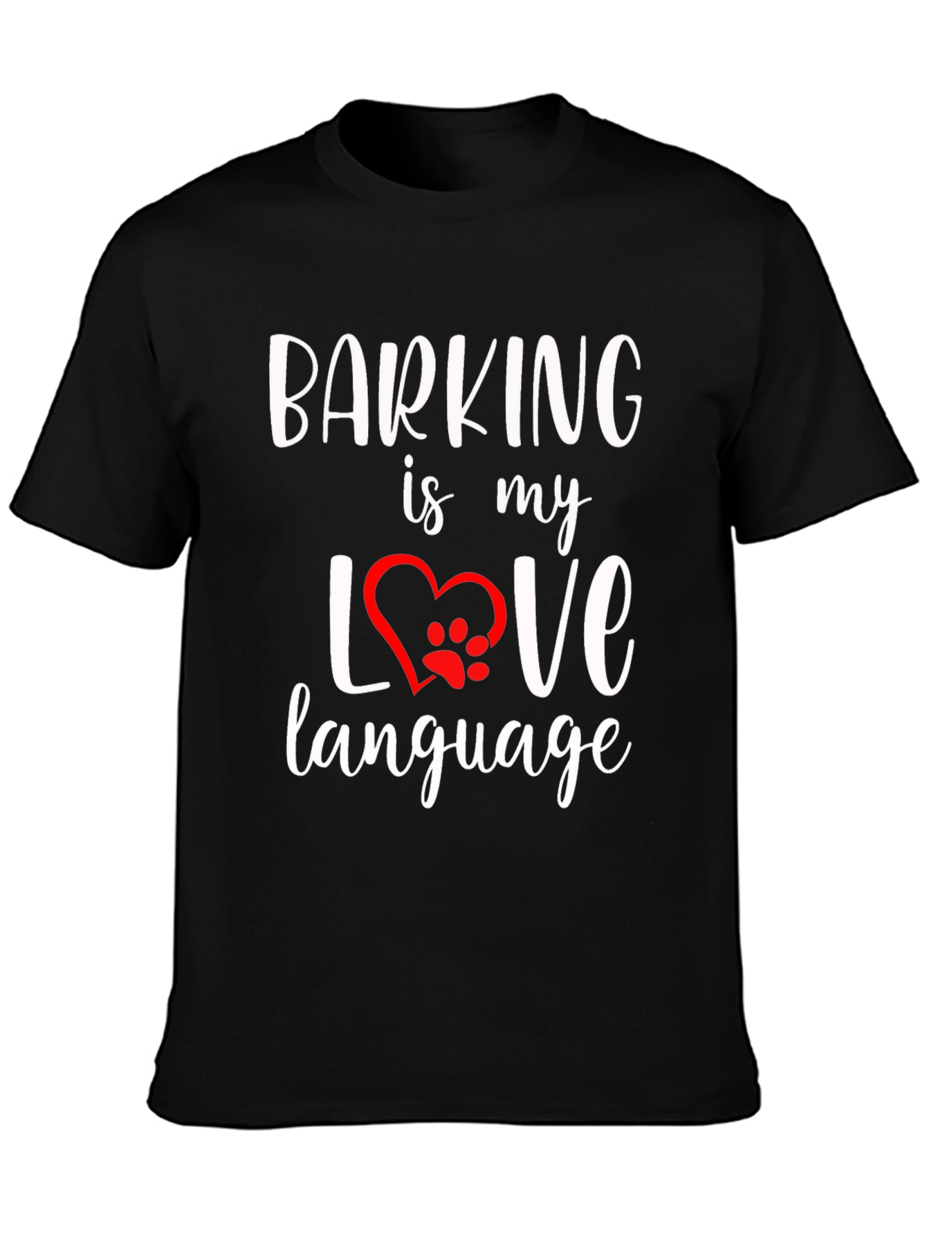 Barking Is My Love Language T-Shirt