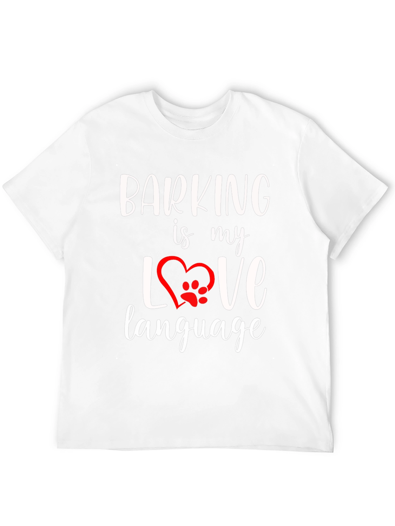 Barking Is My Love Language T-Shirt