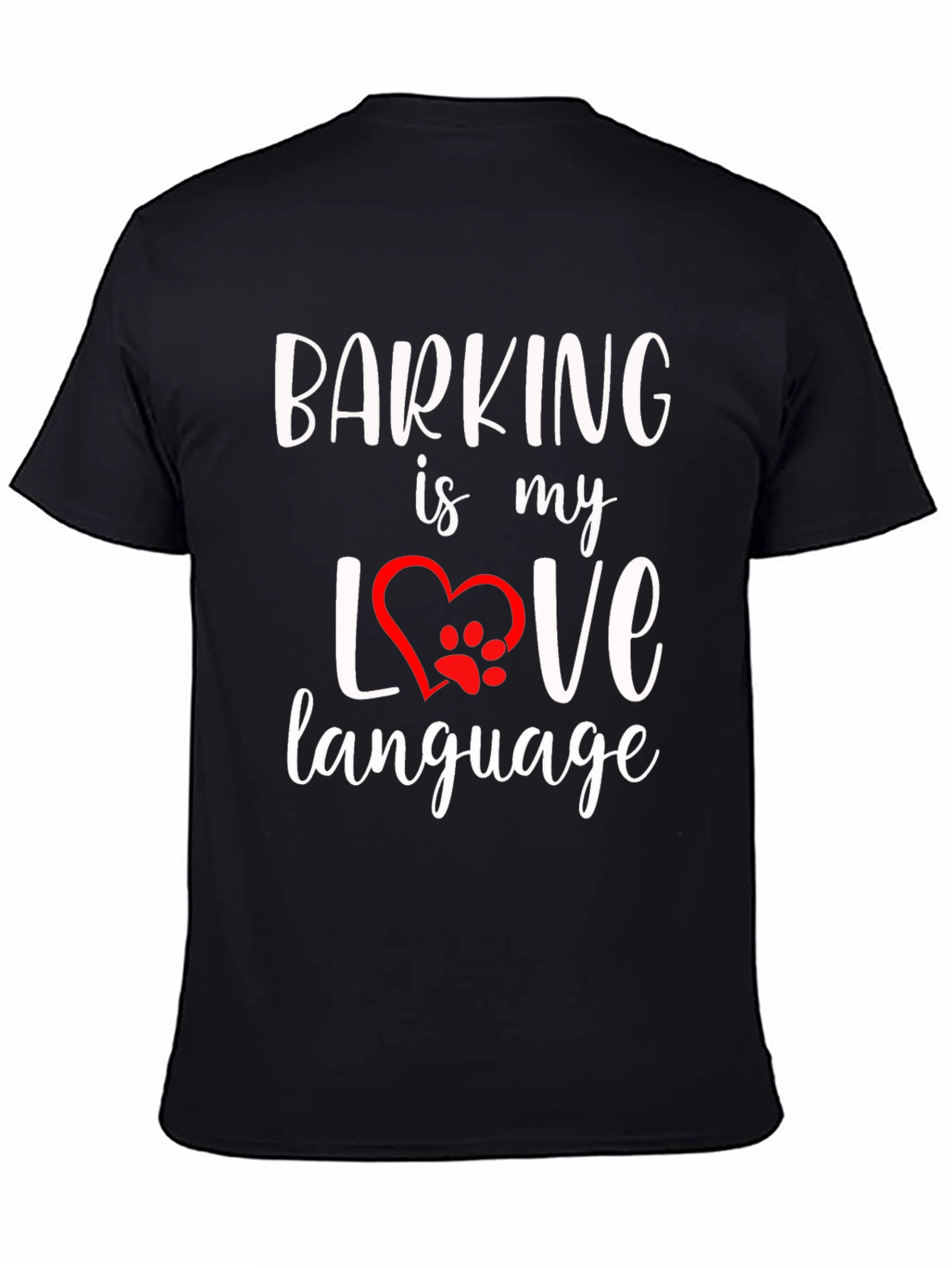 Barking Is My Love Language T-Shirt