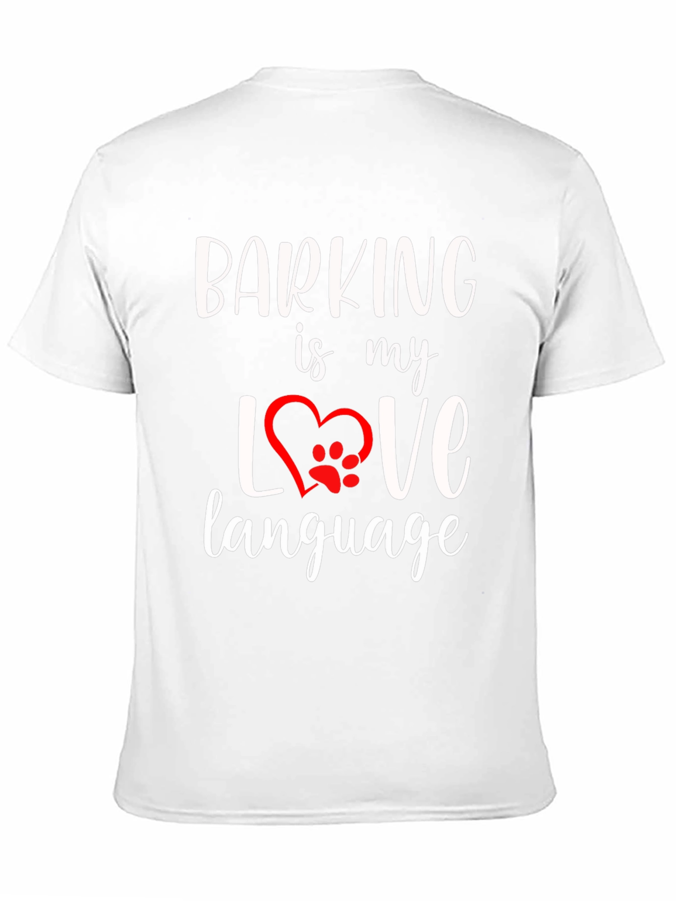 Barking Is My Love Language T-Shirt