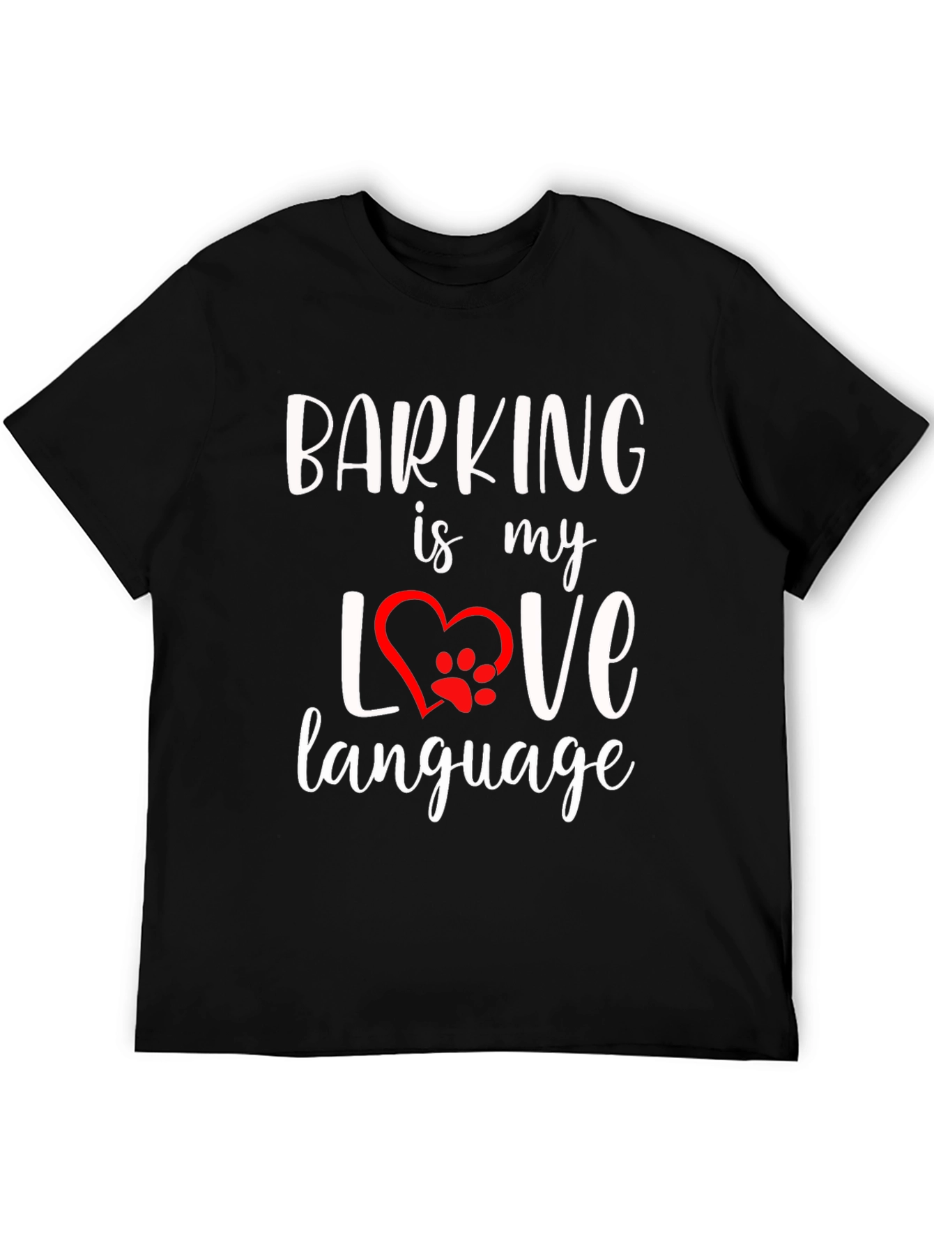 Barking Is My Love Language T-Shirt