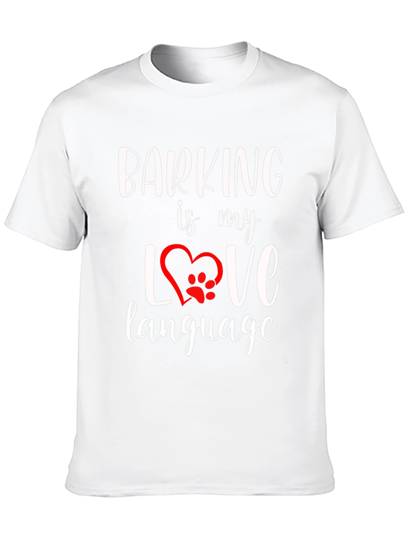 Barking Is My Love Language T-Shirt