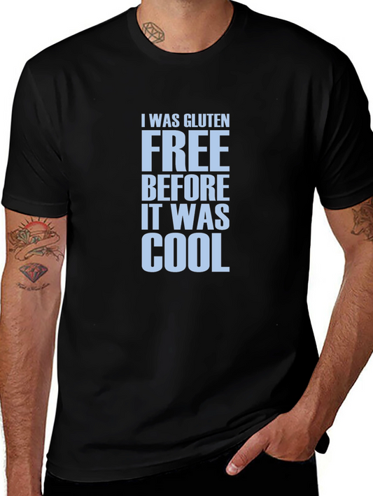 Gluten Free Before It Was Cool T-Shirt