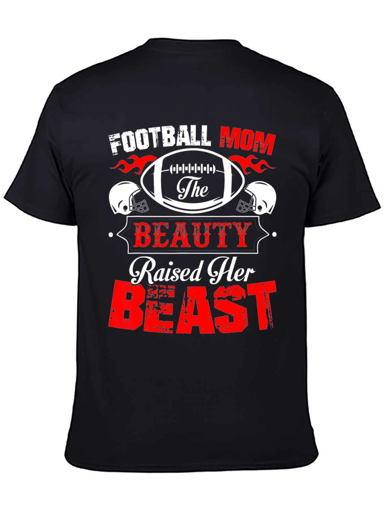 Football Mom Raised A Beast T-Shirt