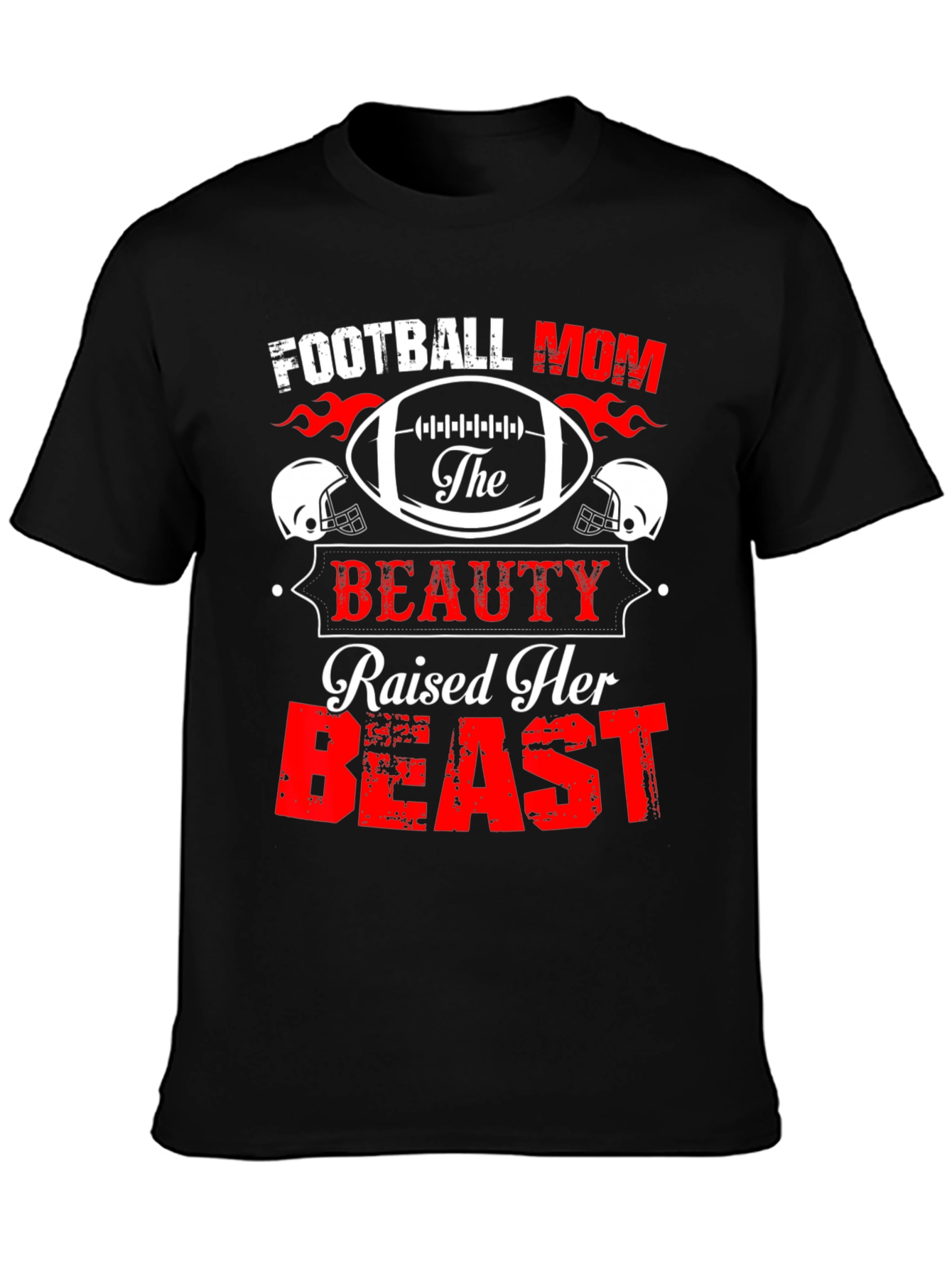 Football Mom Raised A Beast T-Shirt