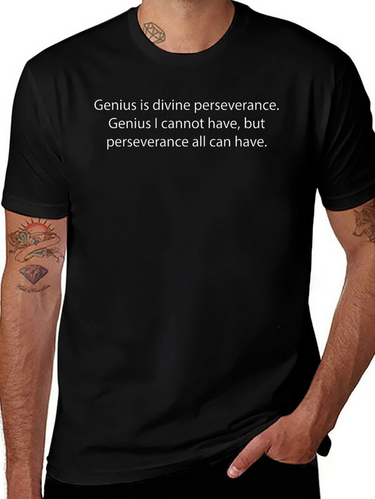 Genius Perseverance T-Shirt - Motivational Quote Tee