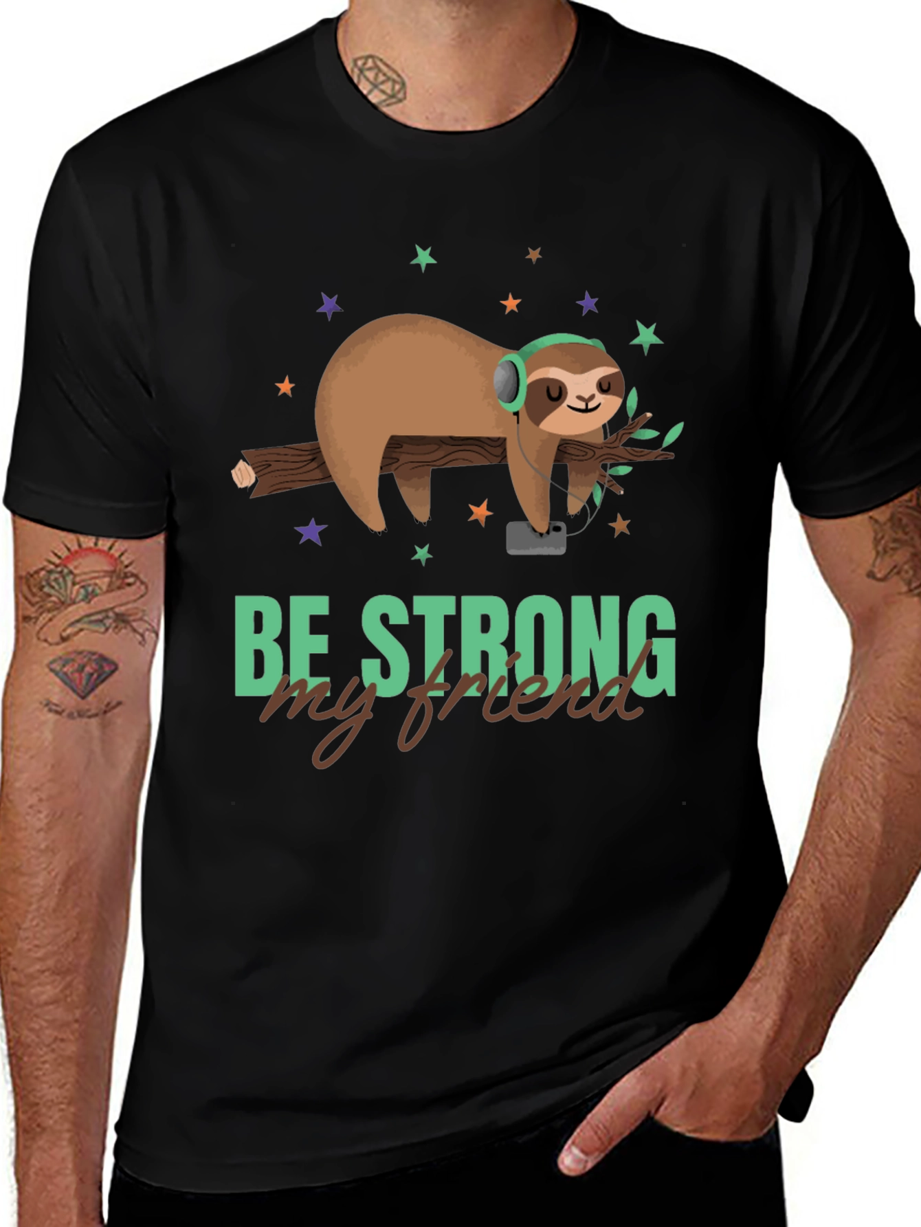 Be Strong My Friend Sloth T-Shirt