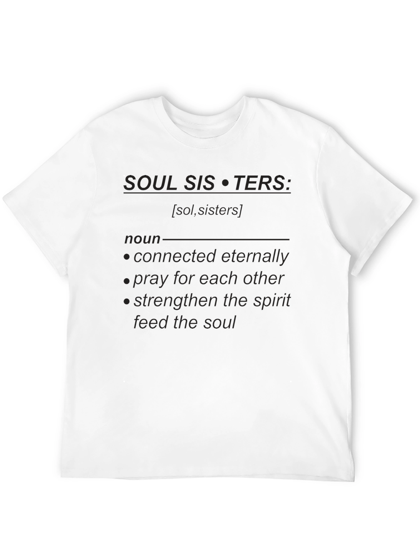Soul Sisters Definition T-Shirt - Connected Eternally