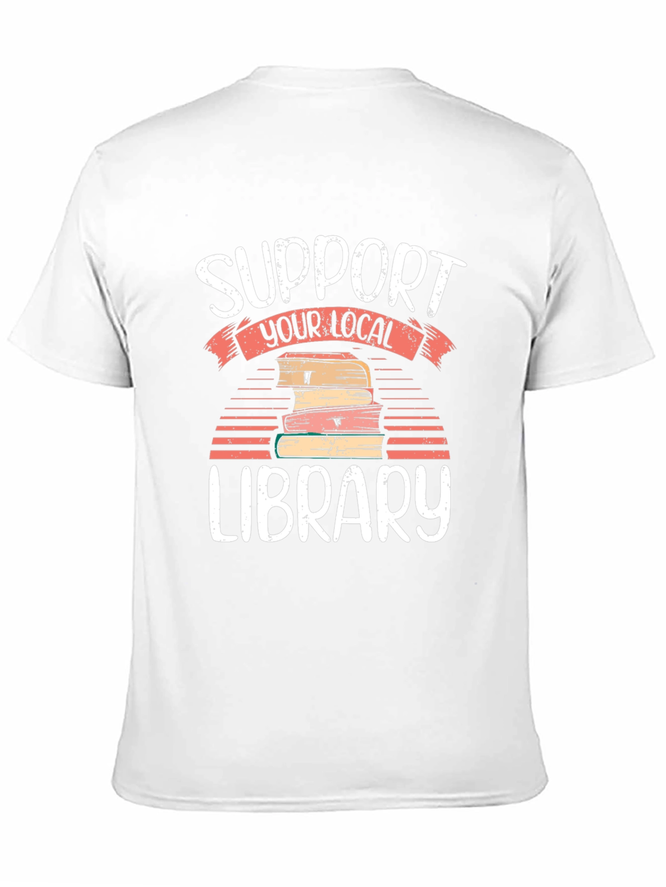 Support Your Local Library T-Shirt