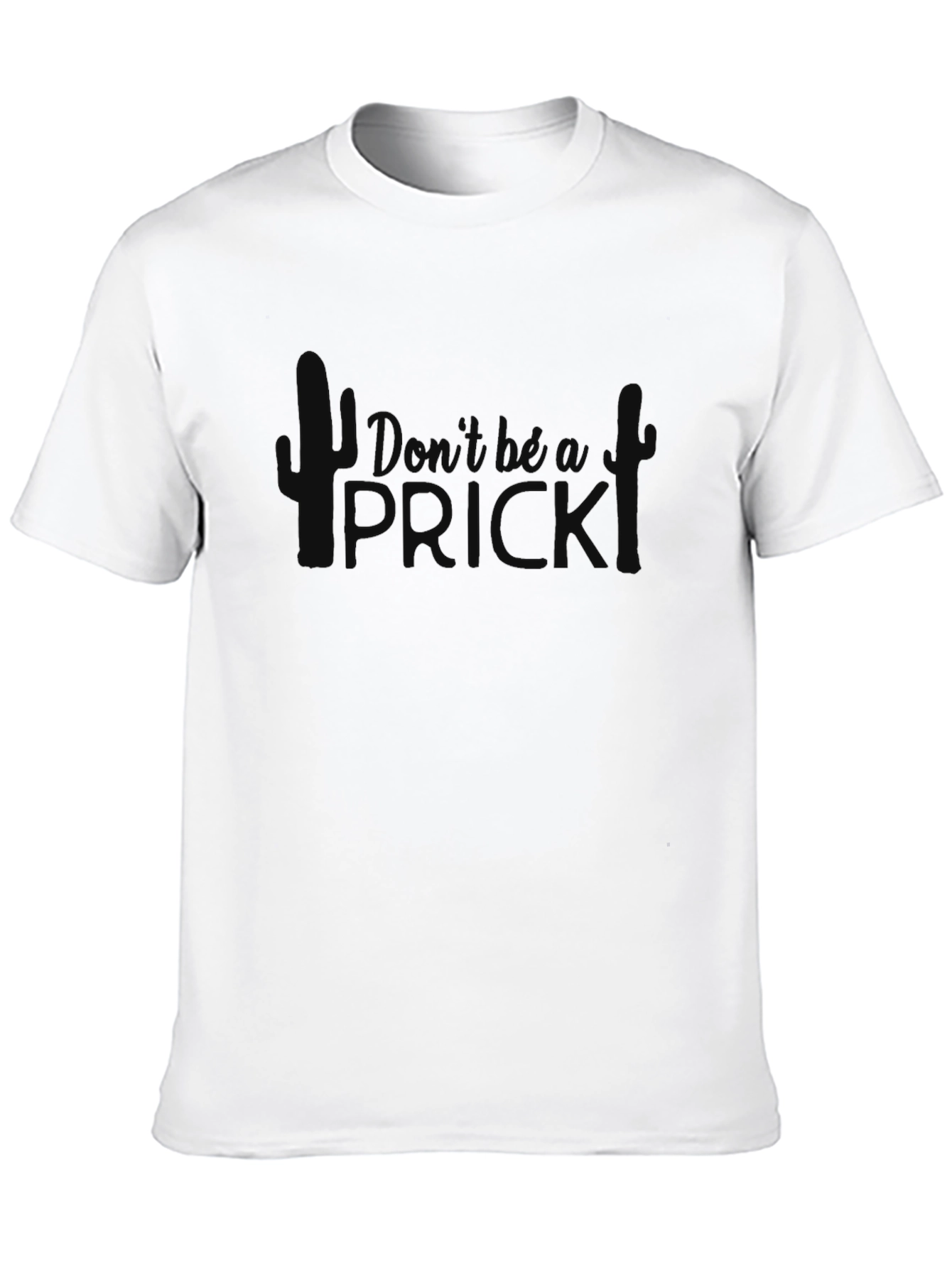 Dont Be A Prick Cactus Graphic Tee