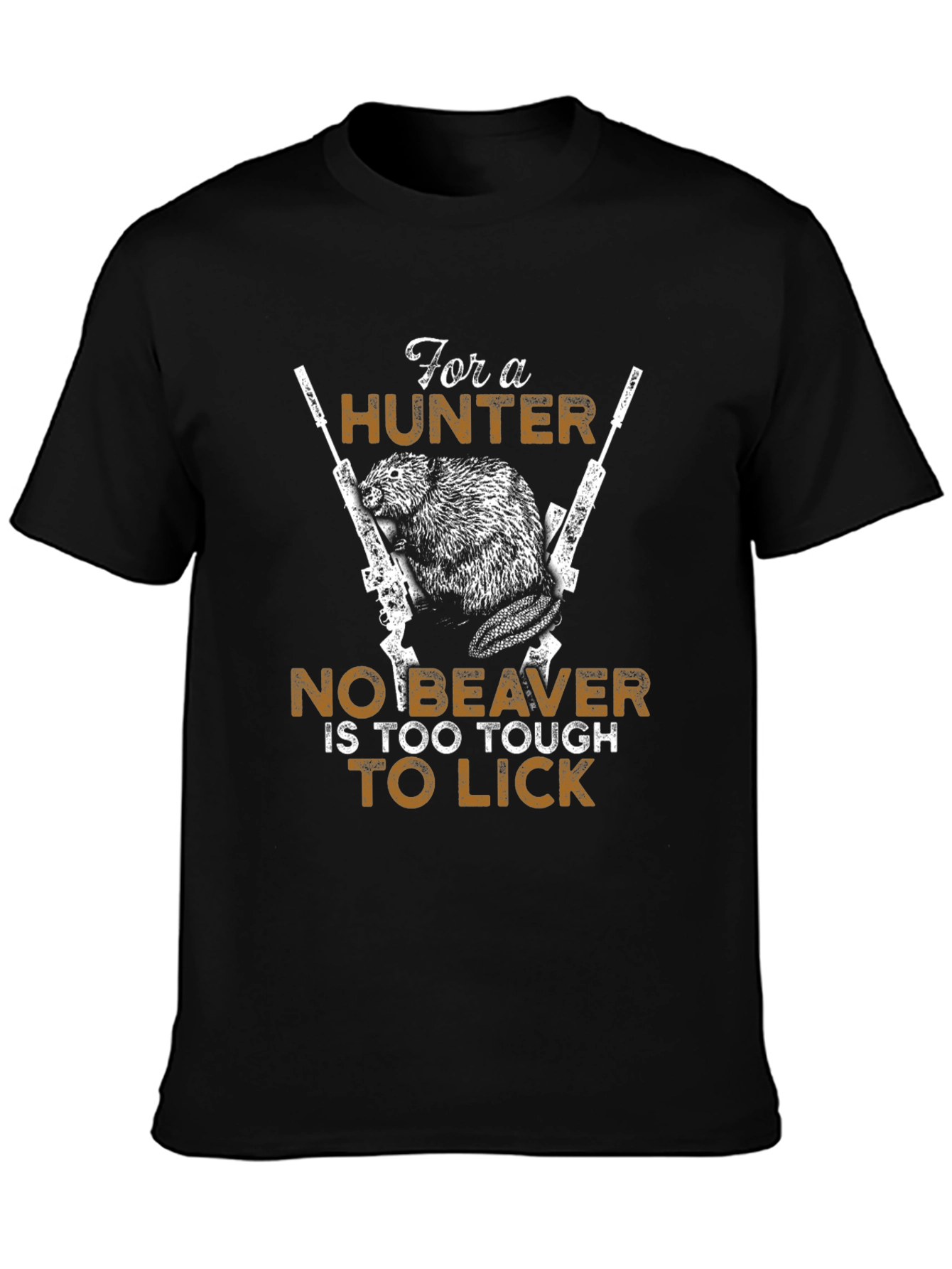 Hunter Beaver T-Shirt: No Beaver Too Tough to Lick