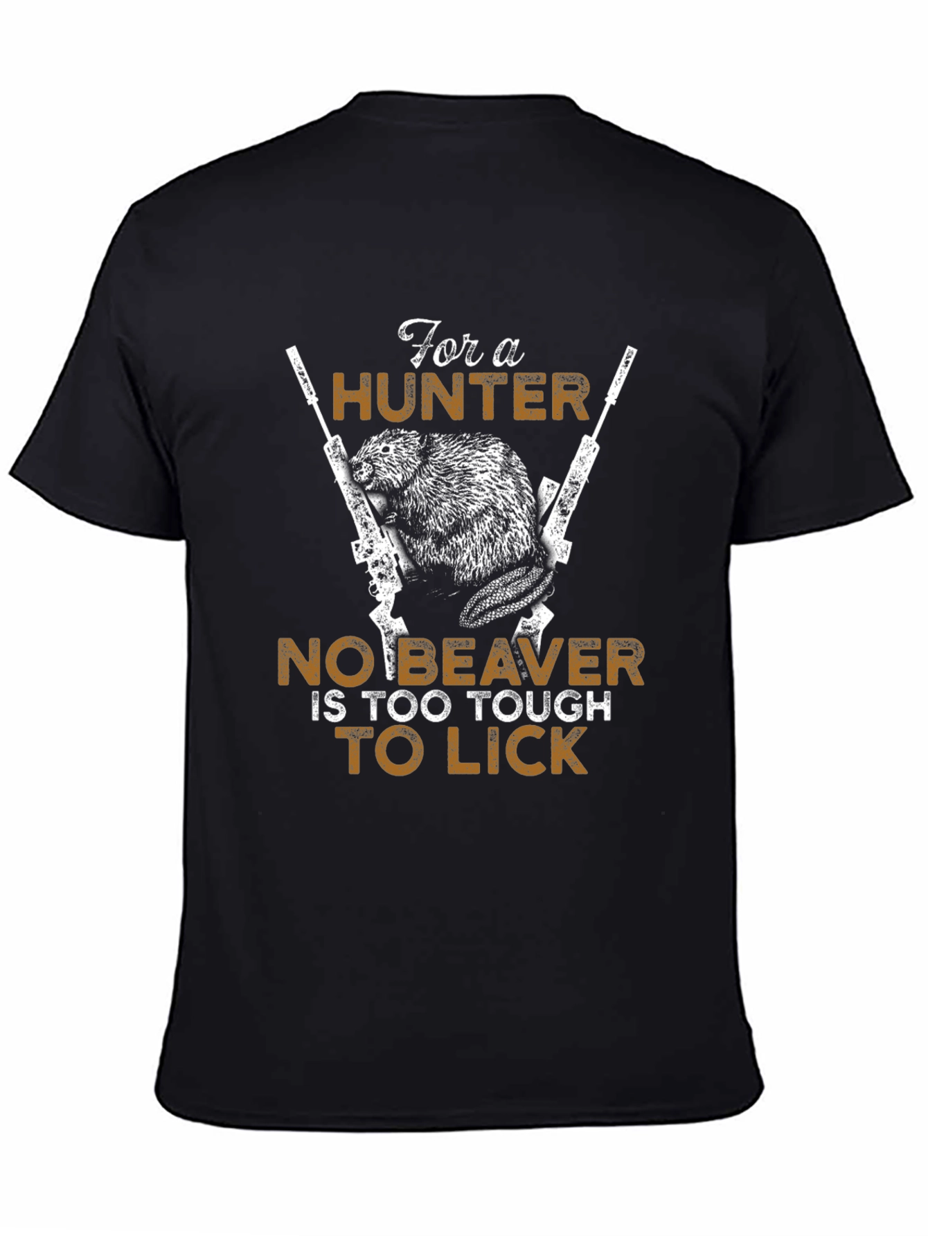 Hunter Beaver T-Shirt: No Beaver Too Tough to Lick