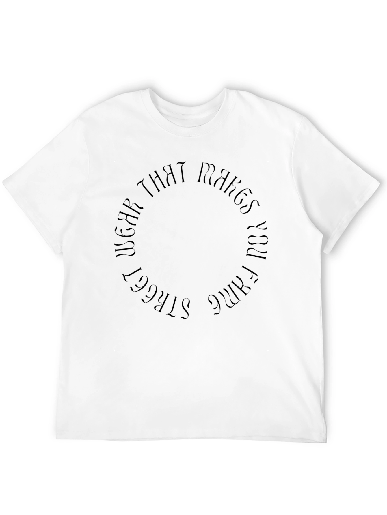 Black Wear That Makes You Fame Circle T-Shirt