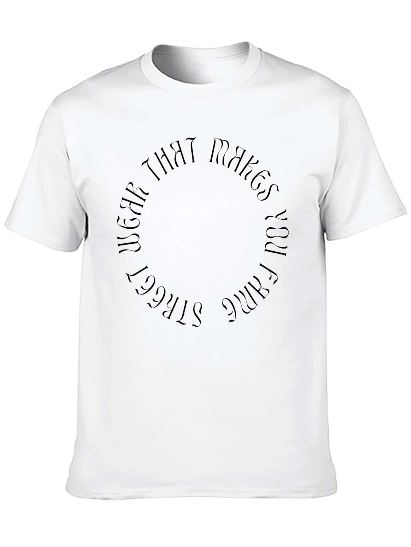Black Wear That Makes You Fame Circle T-Shirt