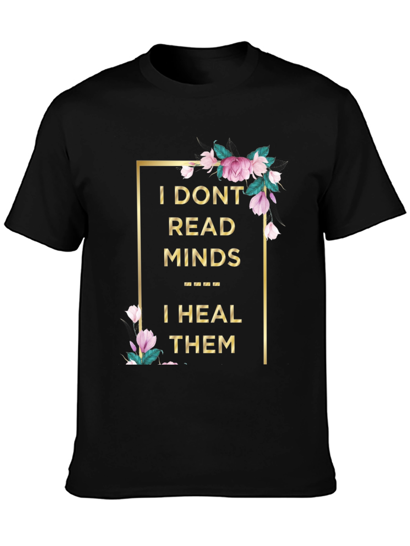 Floral Healing Minds T-Shirt - Unique Graphic Tee