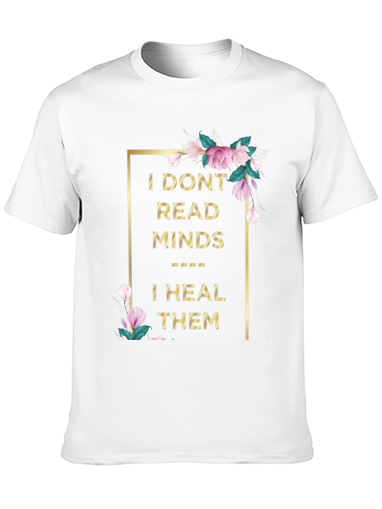 Floral Healing Minds T-Shirt - Unique Graphic Tee