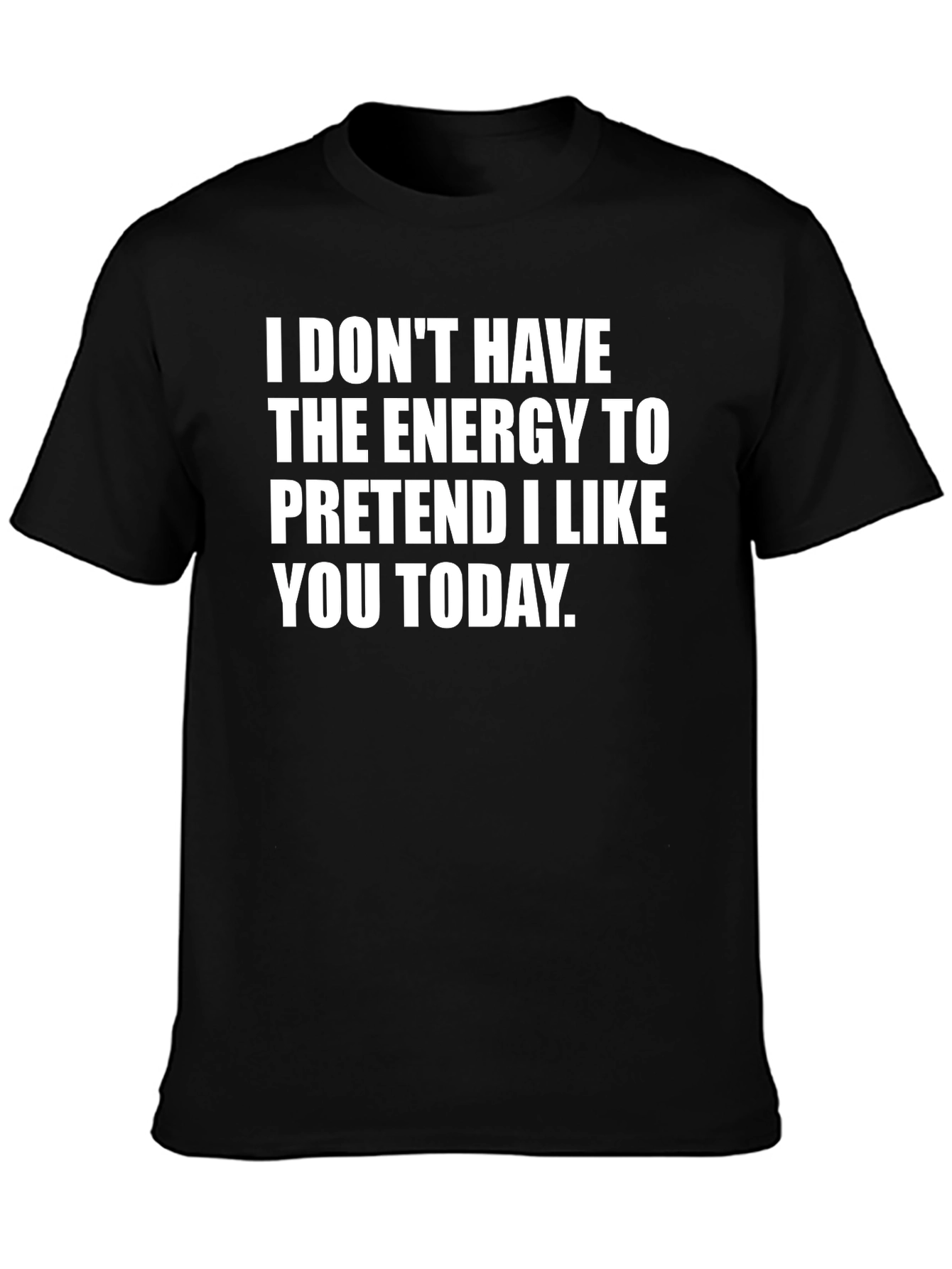Funny Energy to Pretend Graphic T-Shirt