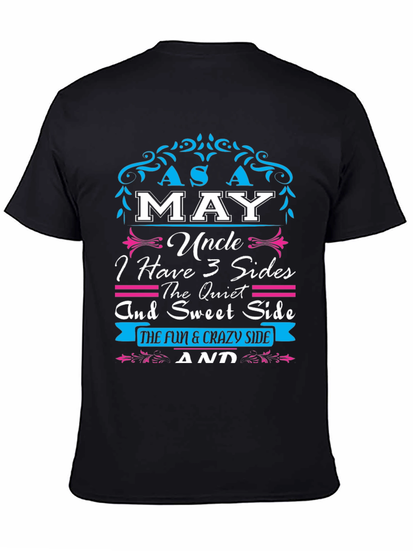Funny Uncle T-Shirt - I Have 3 Sides