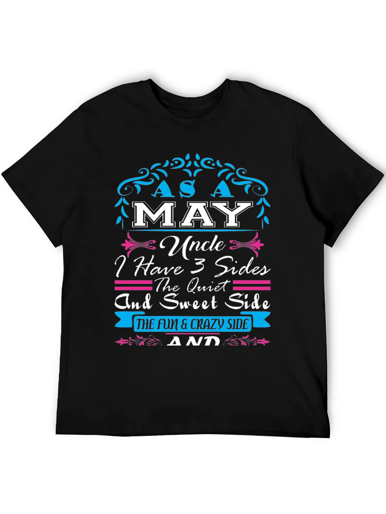 Funny Uncle T-Shirt - I Have 3 Sides