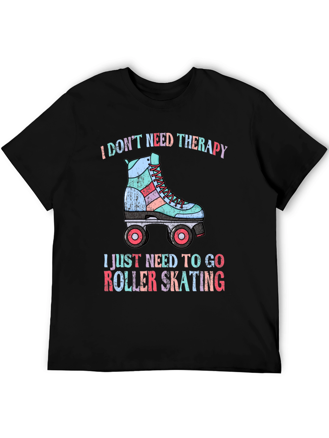 I Dont Need Therapy Roller Skating T-Shirt