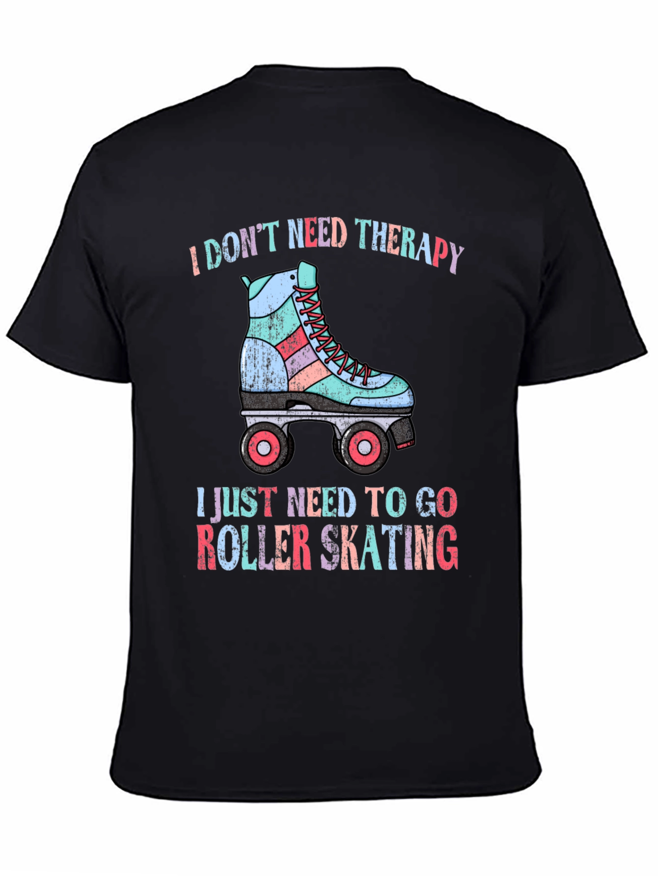 I Dont Need Therapy Roller Skating T-Shirt