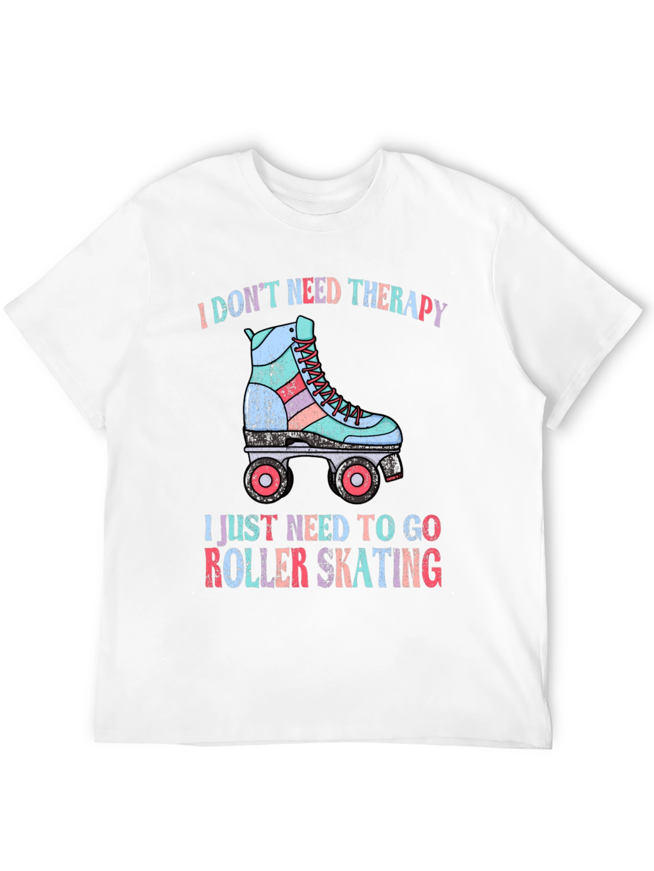 I Dont Need Therapy Roller Skating T-Shirt