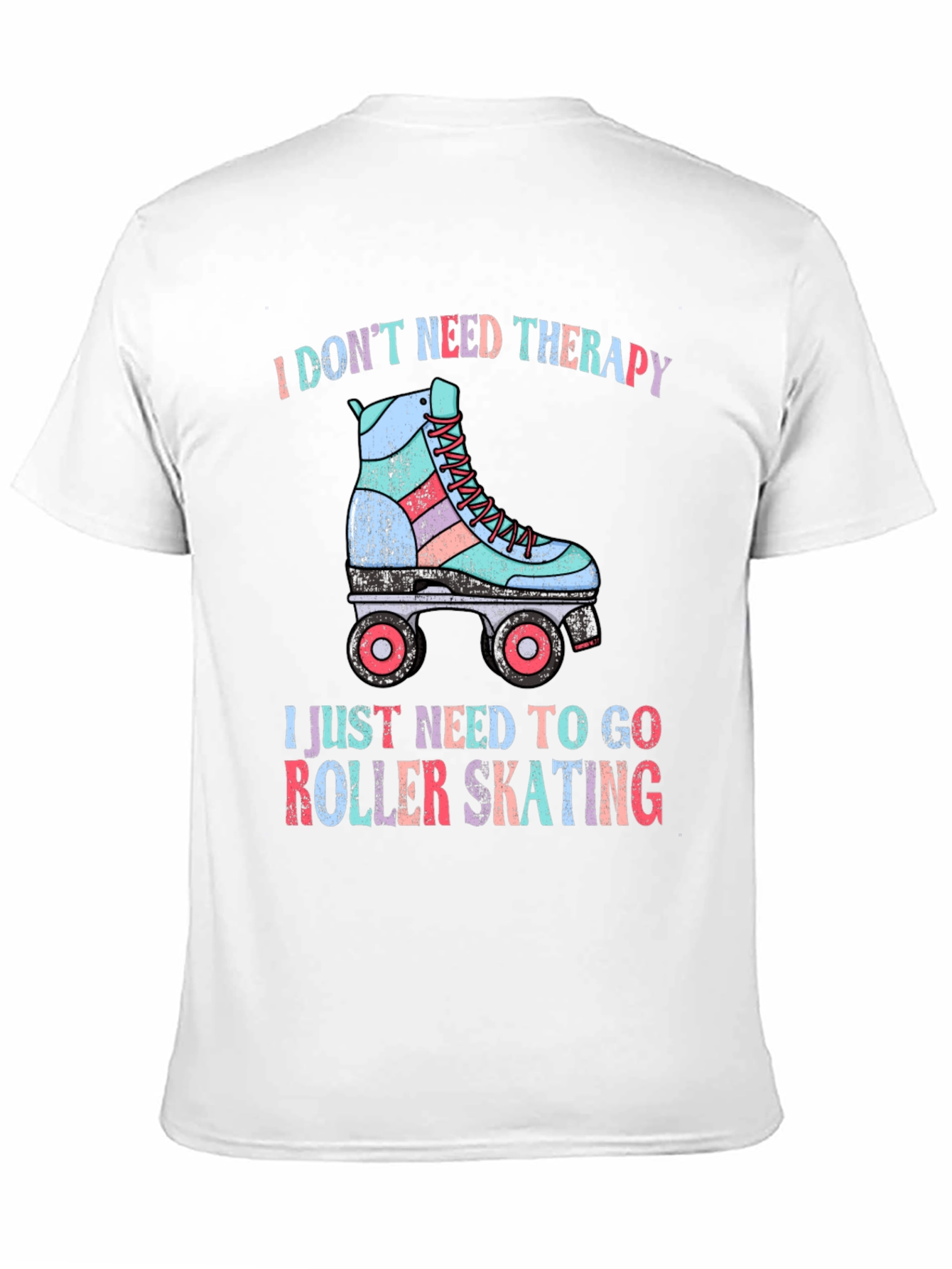 I Dont Need Therapy Roller Skating T-Shirt