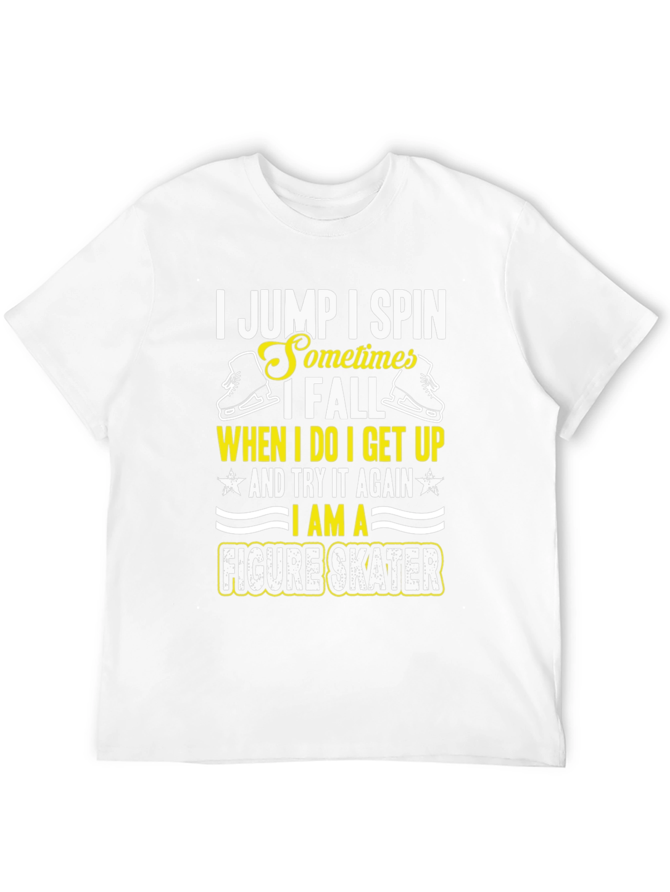 Figure Skater T-Shirt - I Jump I Spin Design