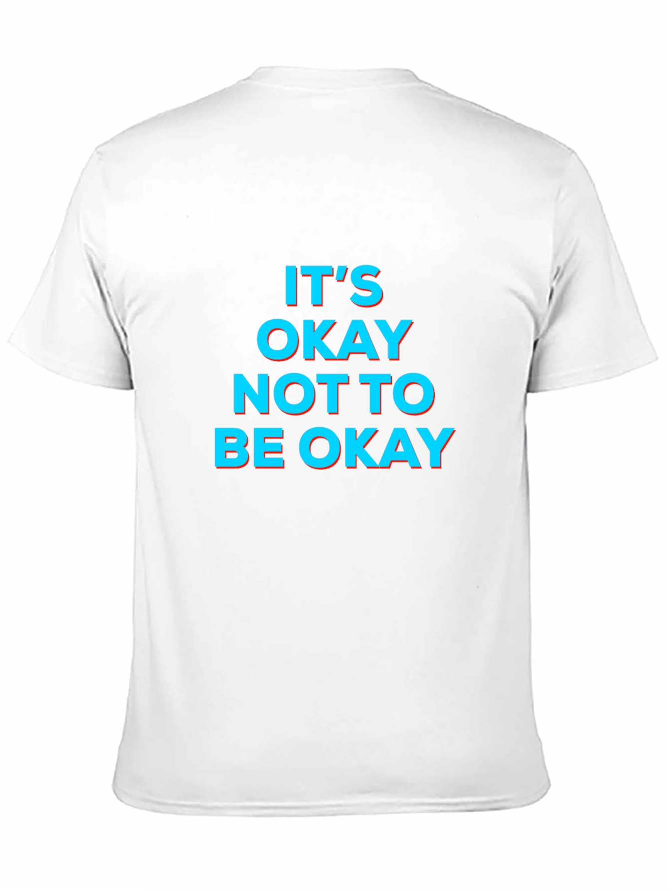 Its Okay Not to Be Okay Graphic Tee