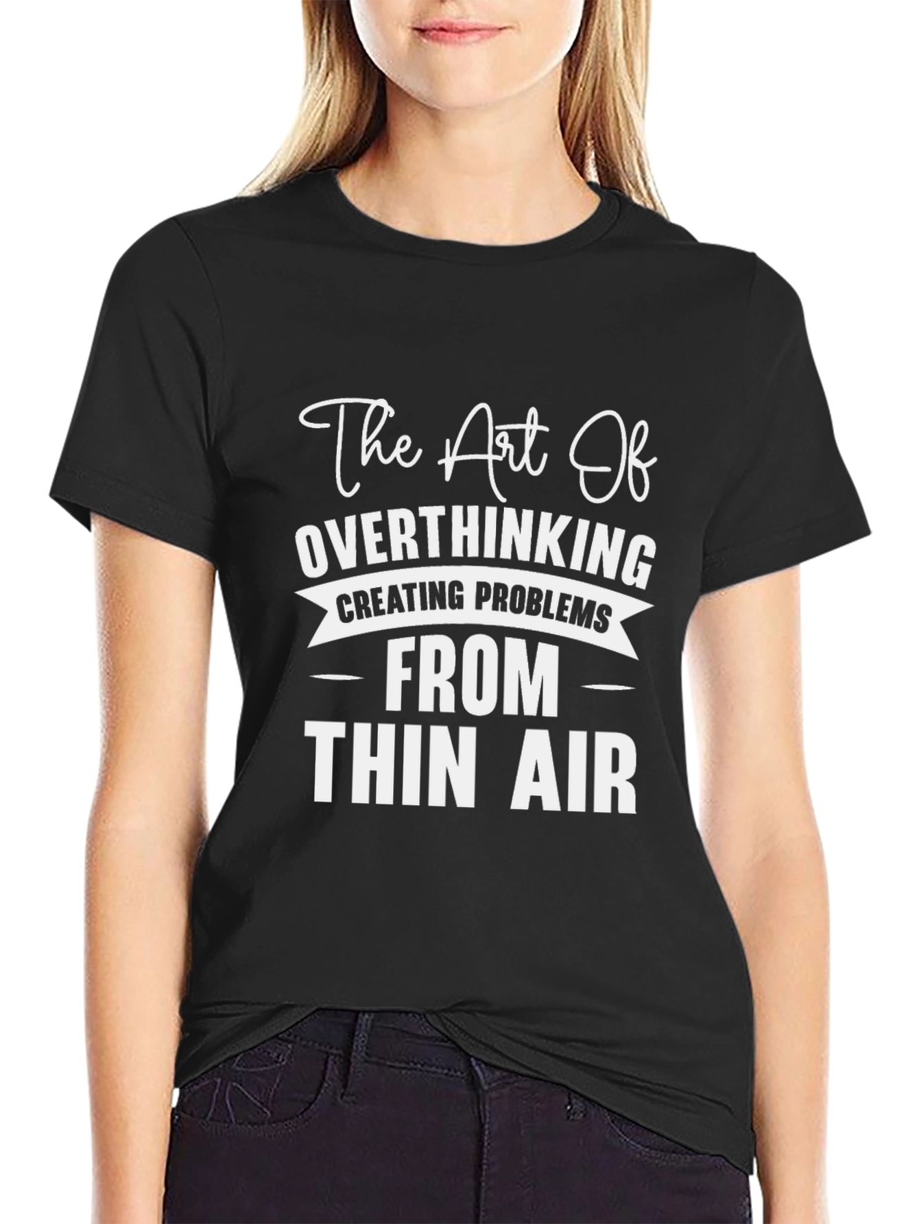 Overthinking T-Shirt - Creating Problems from Thin Air