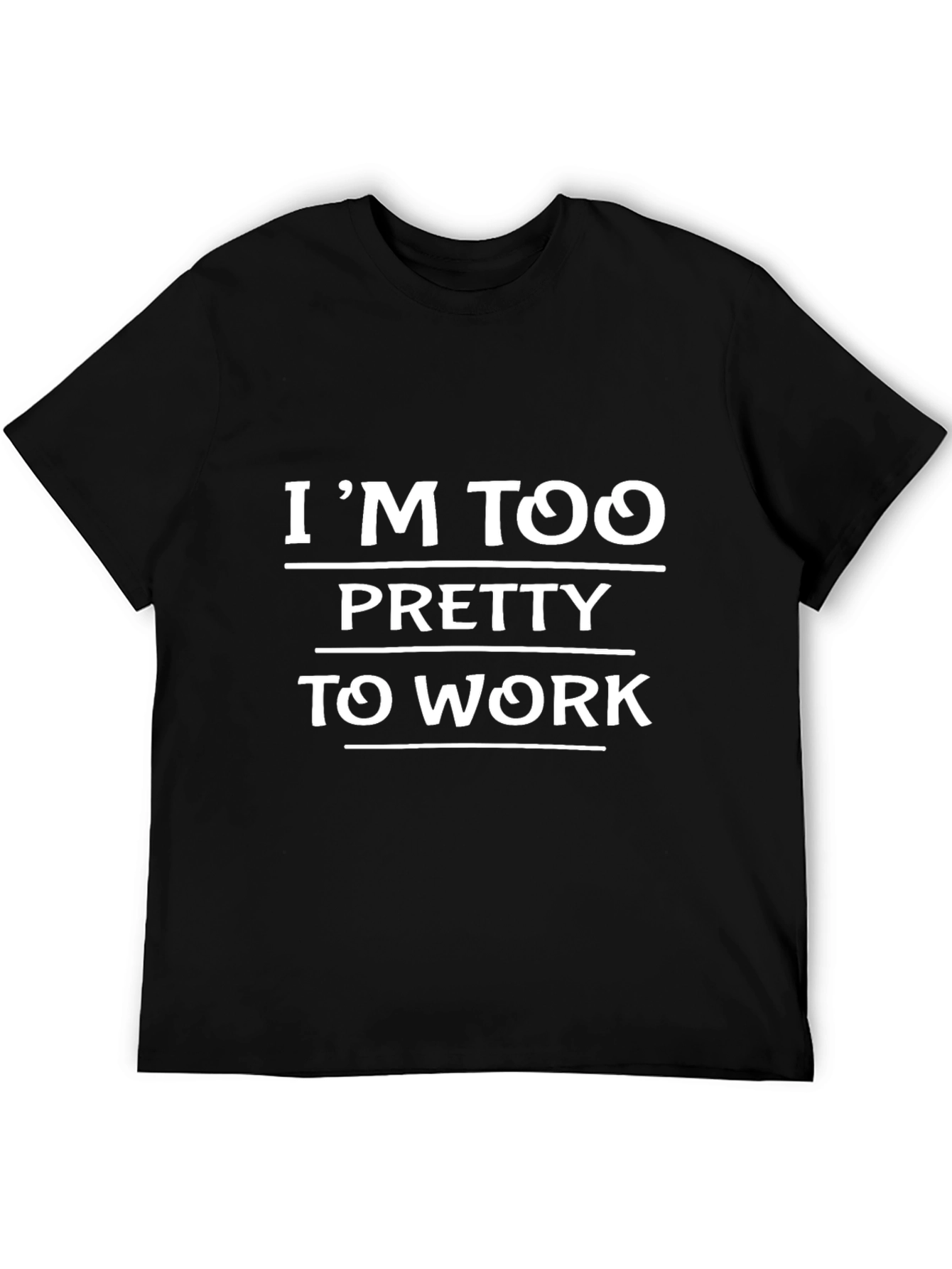 Im Too Pretty to Work Black Graphic Tee