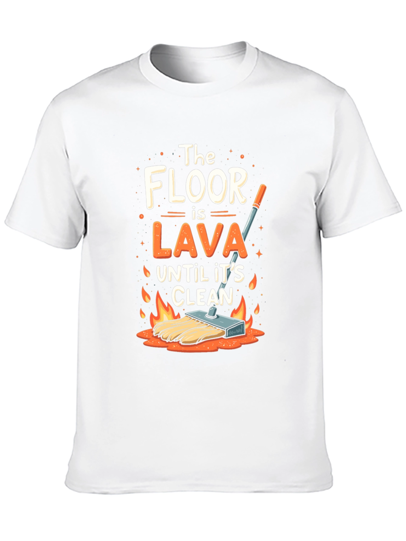 The Floor is Lava Cleaning T-Shirt