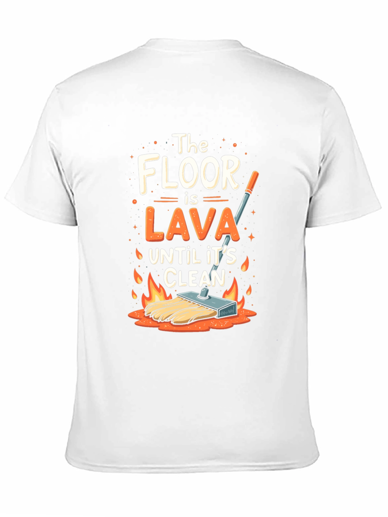 The Floor is Lava Cleaning T-Shirt