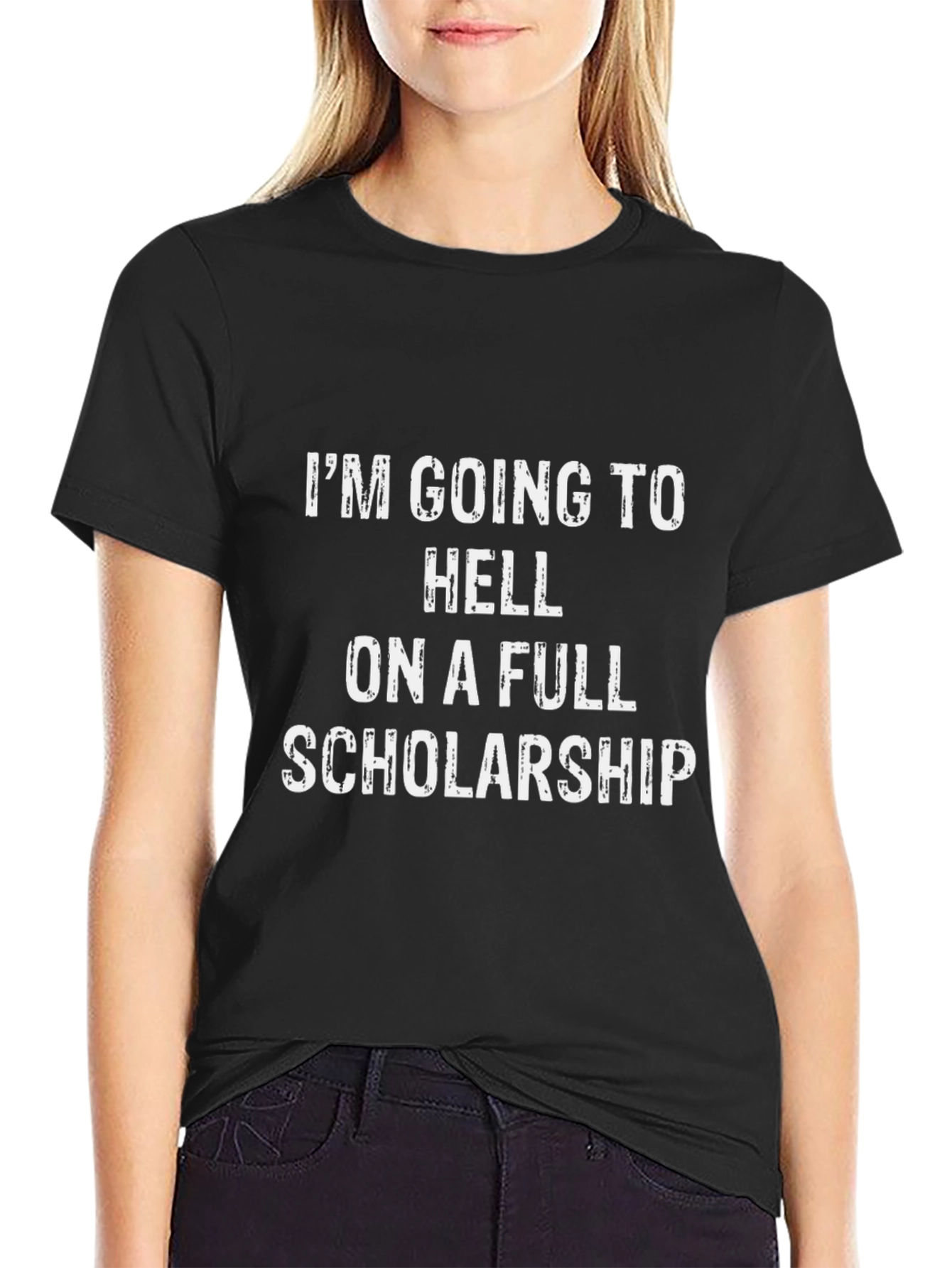 Funny Scholarship T-Shirt - Going To Hell