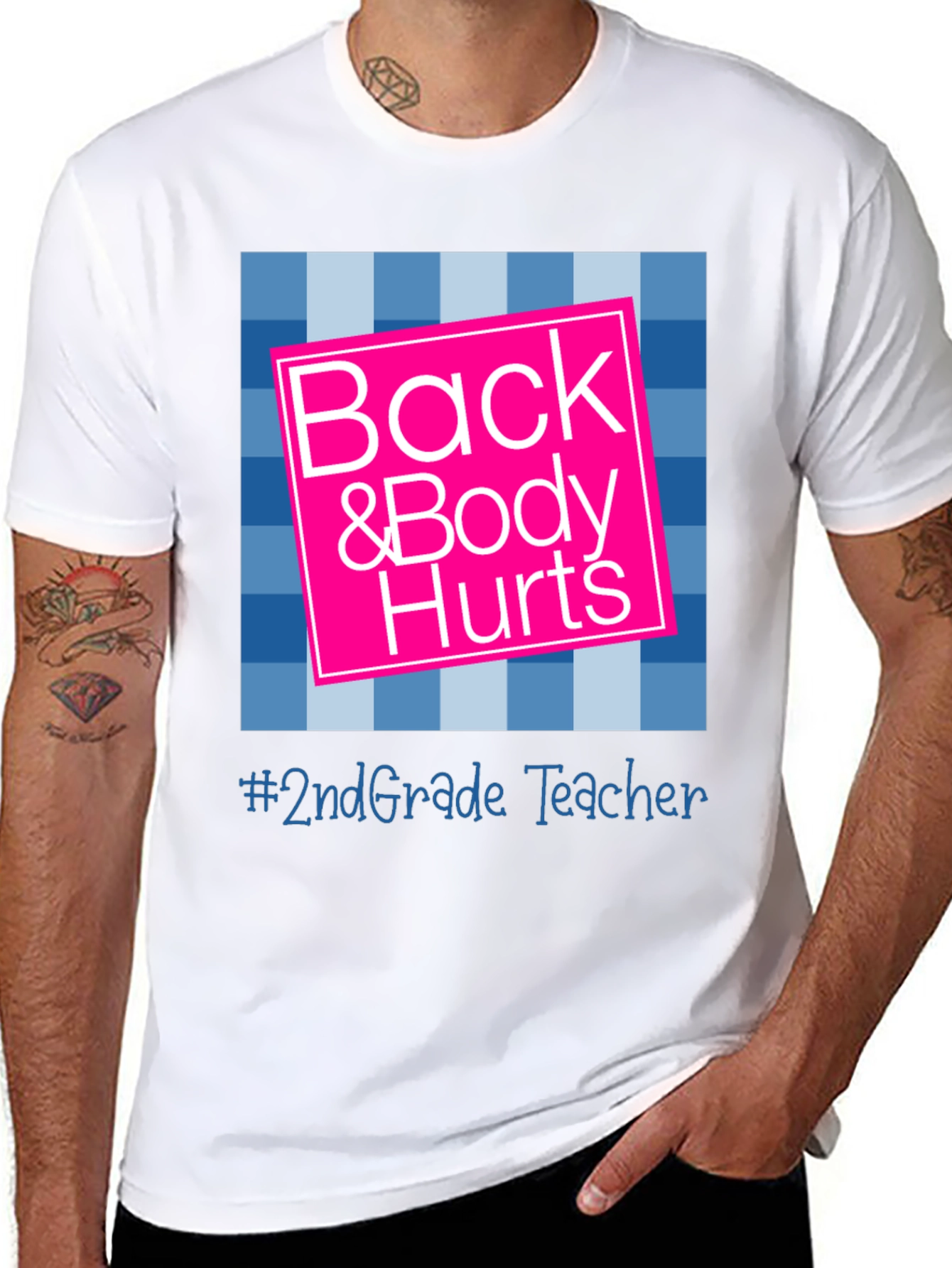 Back & Body Hurts 2nd Grade Teacher T-Shirt