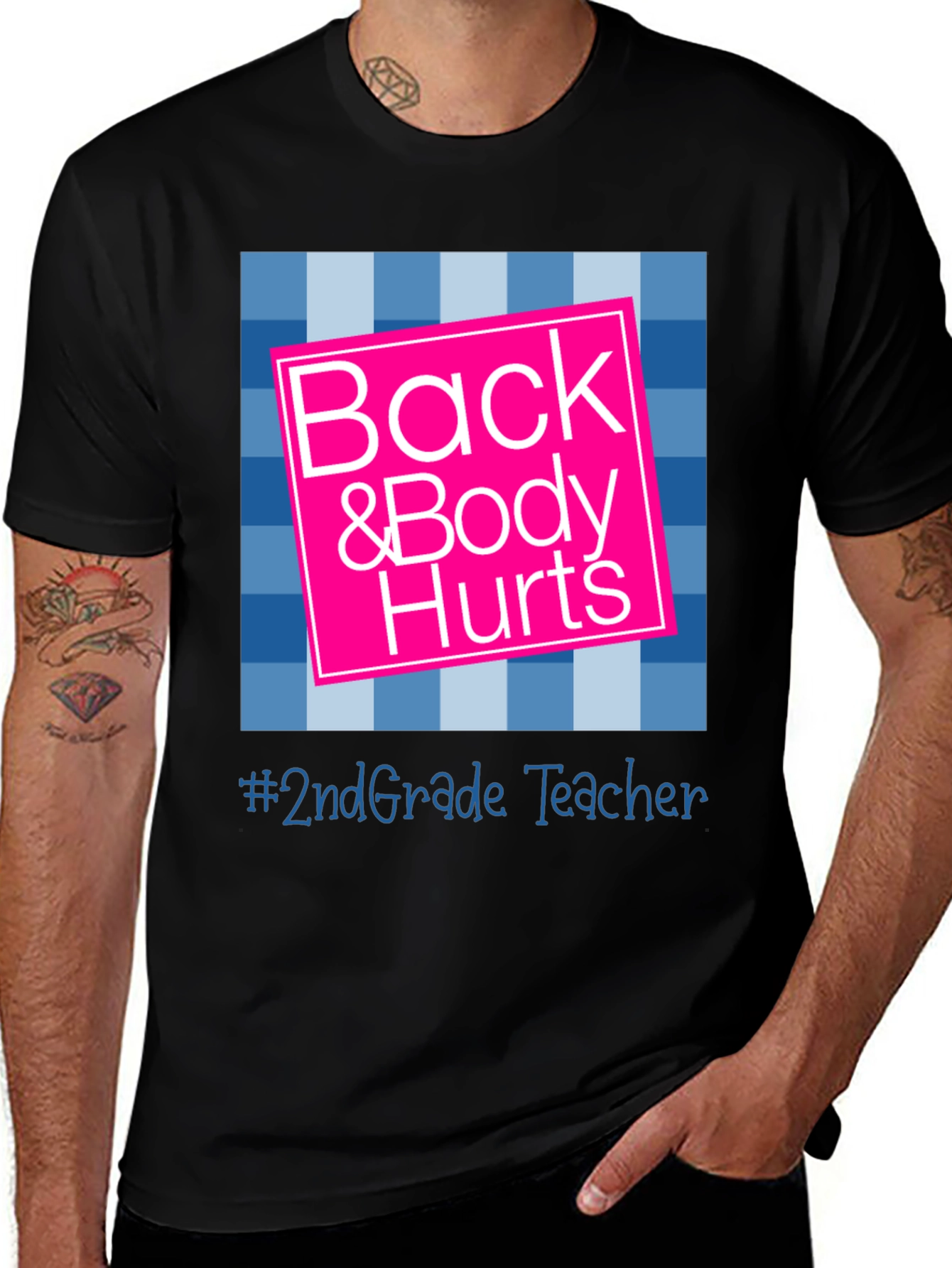 Back & Body Hurts 2nd Grade Teacher T-Shirt