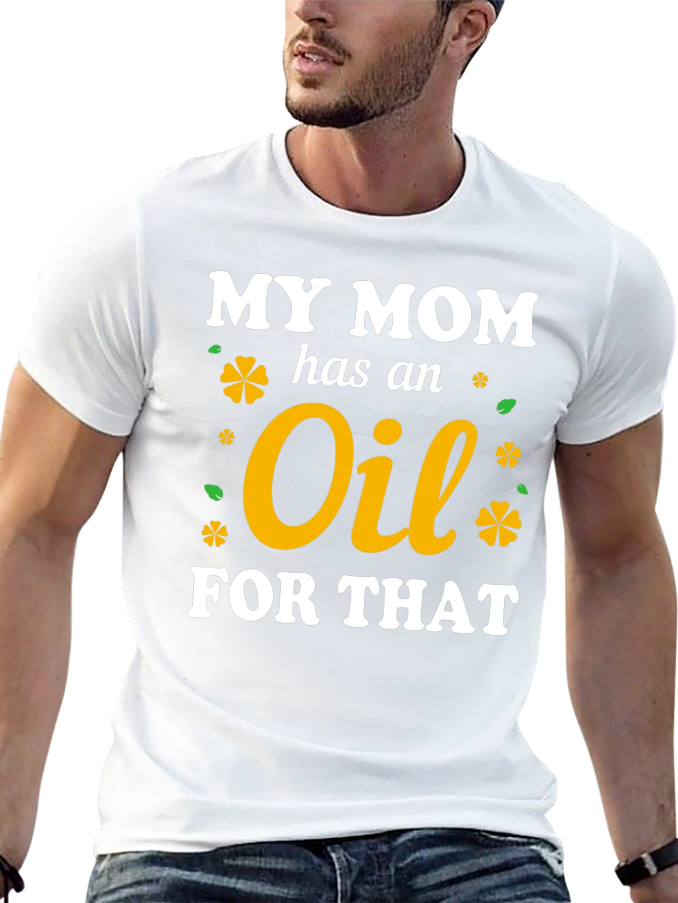 My Mom Has An Oil For That T-Shirt