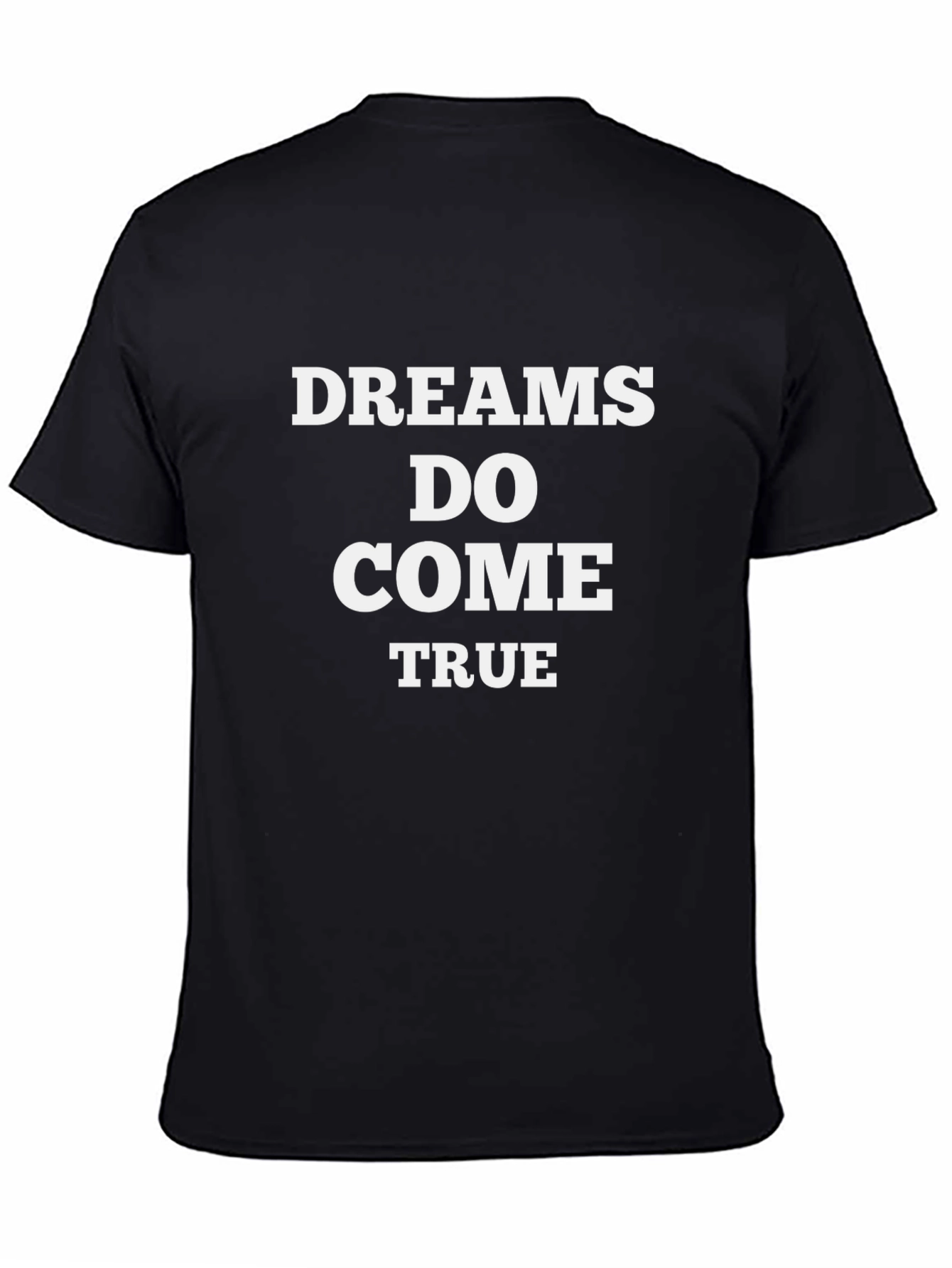 Dreams Do Come True Black T-Shirt