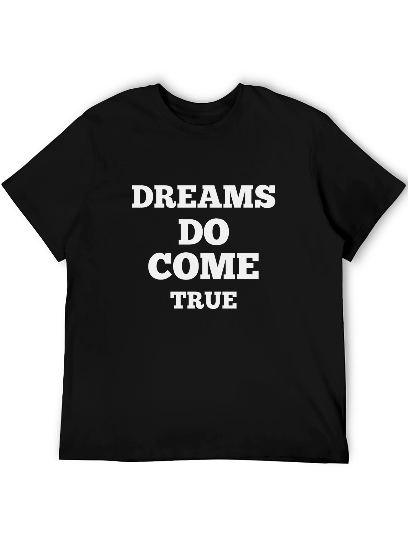 Dreams Do Come True Black T-Shirt