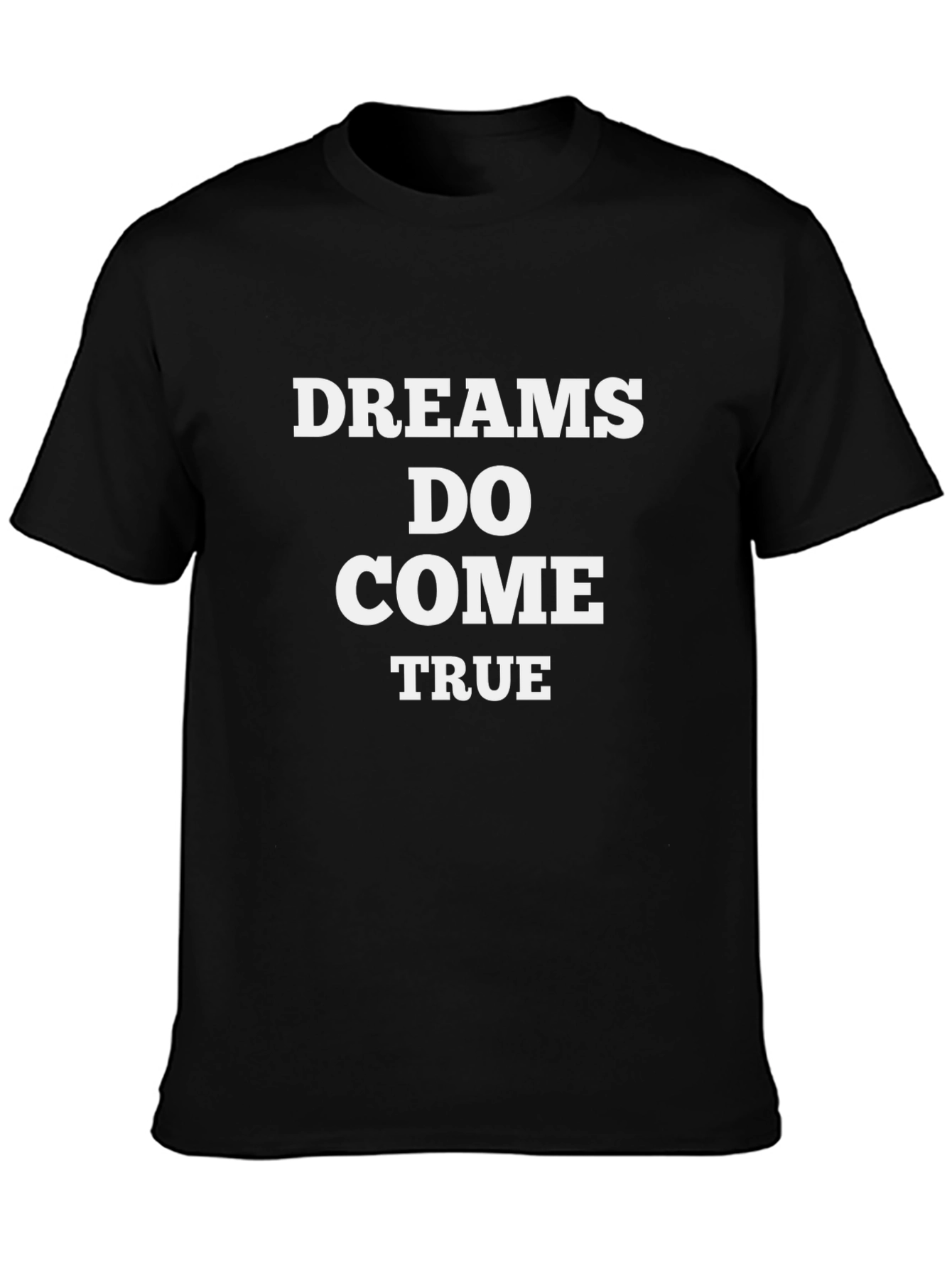 Dreams Do Come True Black T-Shirt