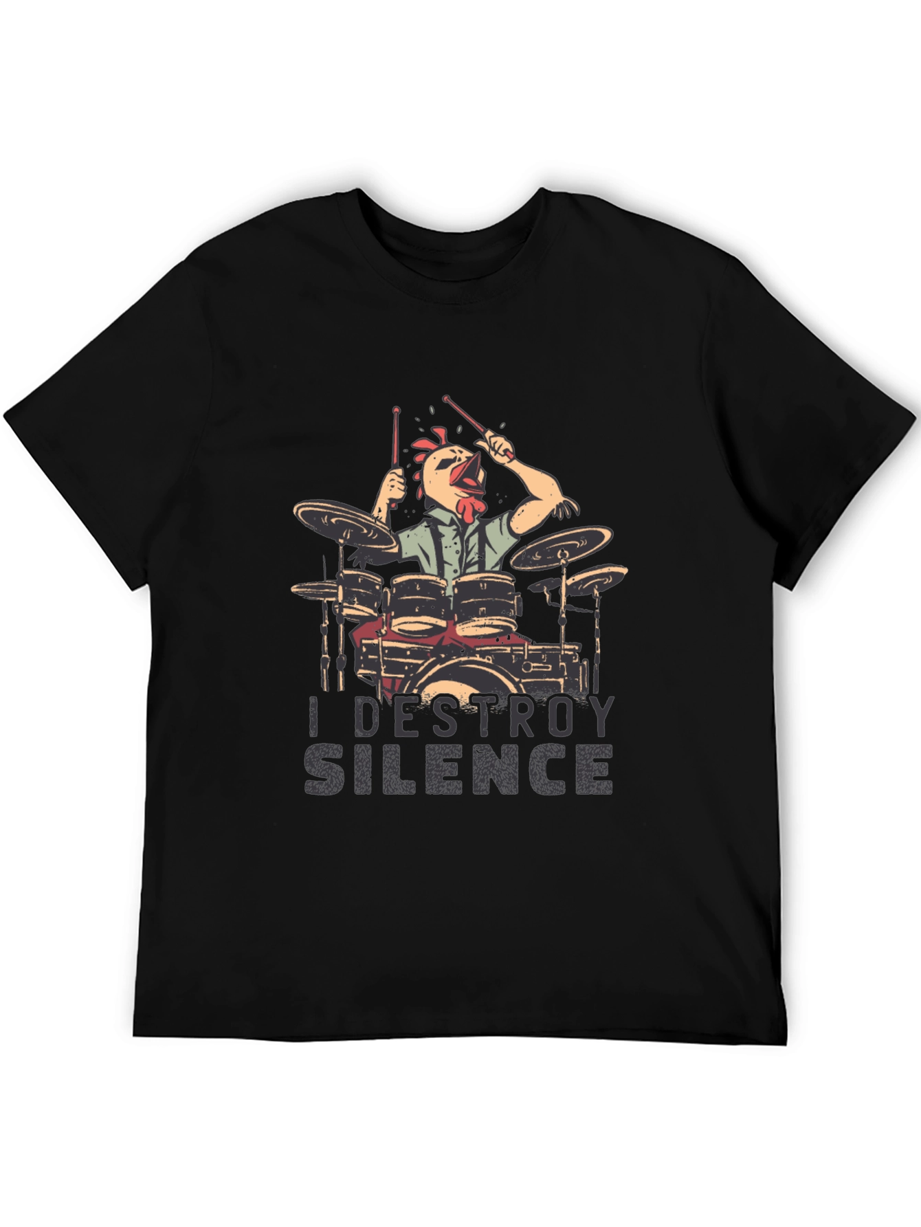 I Destroy Silence Chicken Drummer T-Shirt