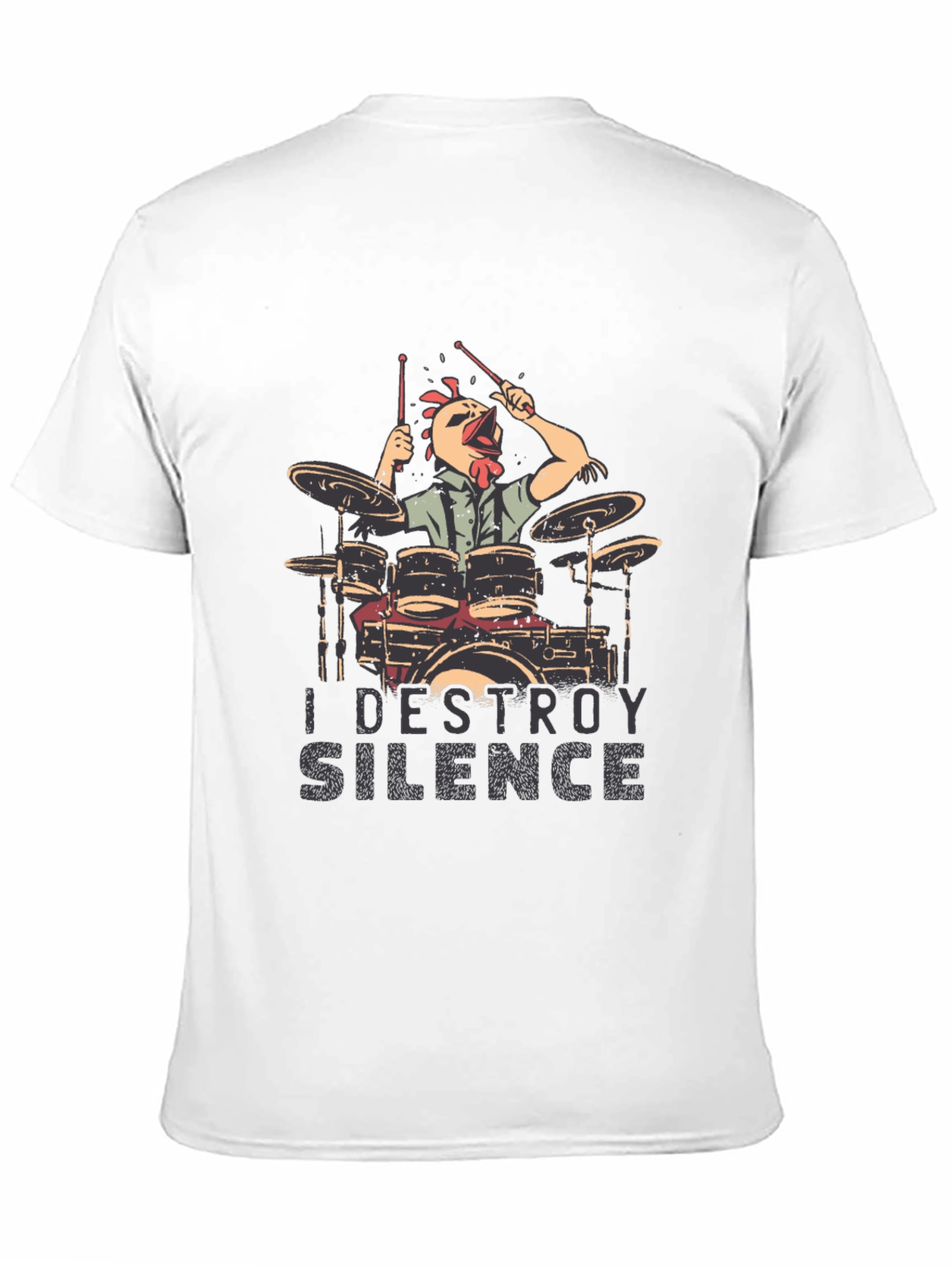 I Destroy Silence Chicken Drummer T-Shirt