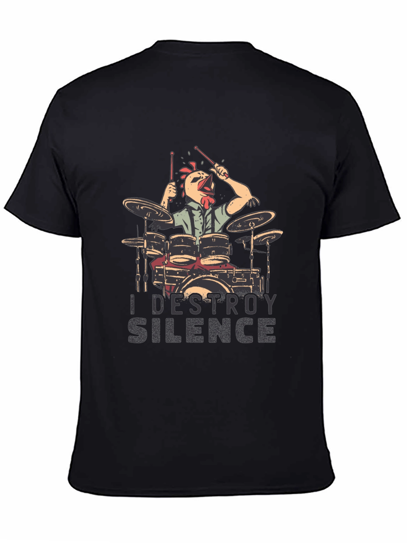 I Destroy Silence Chicken Drummer T-Shirt