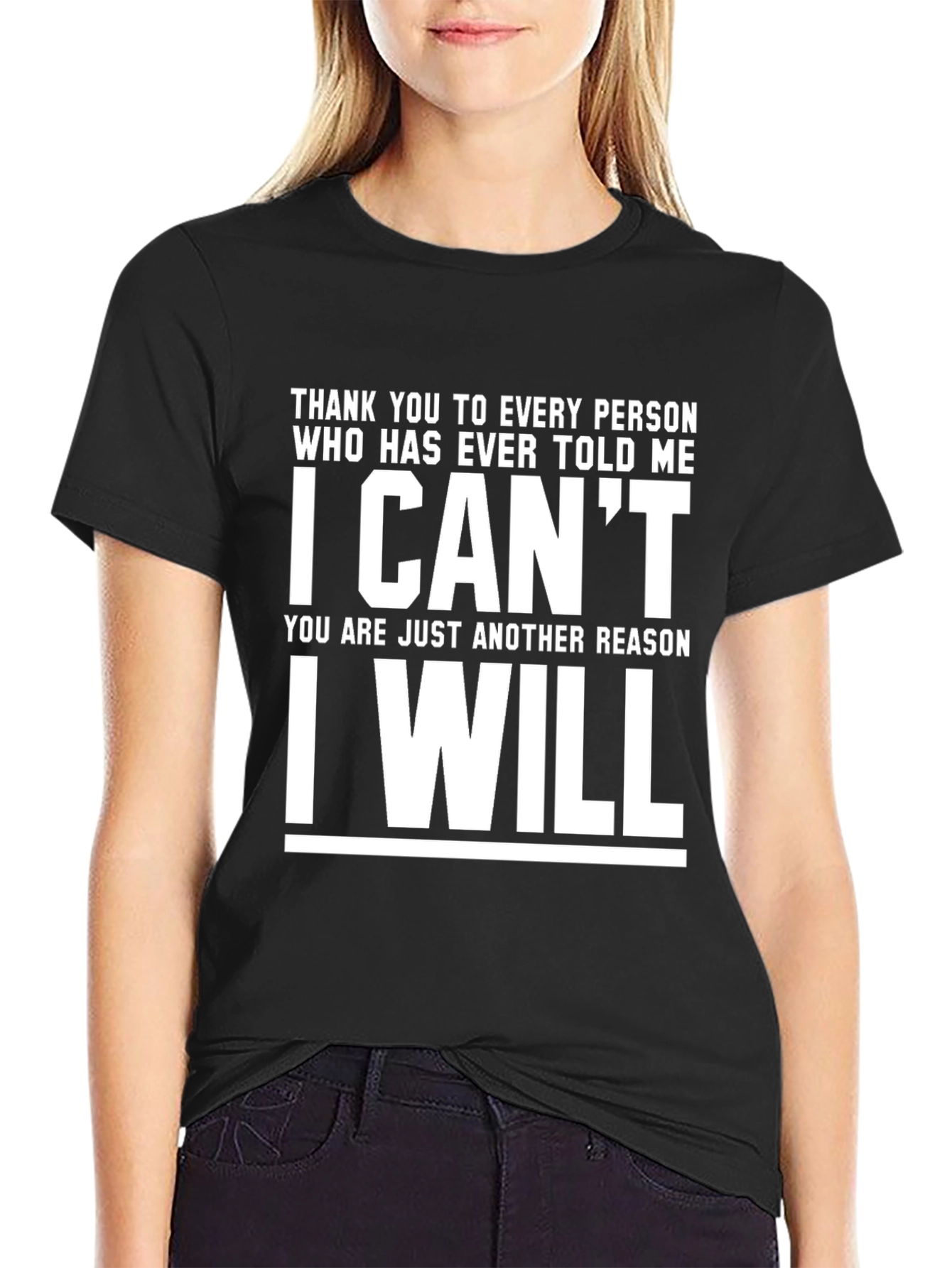 Inspirational I Cant I Will Graphic T-Shirt