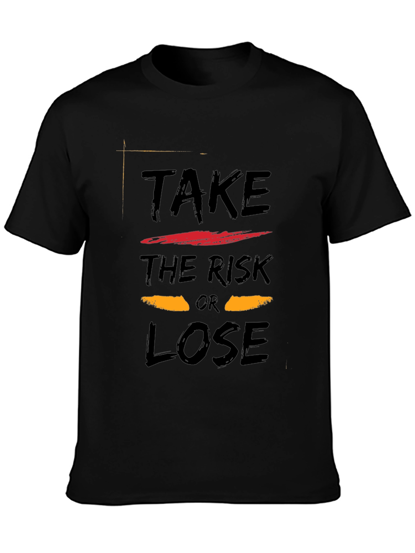 Take The Risk or Lose Black T-Shirt