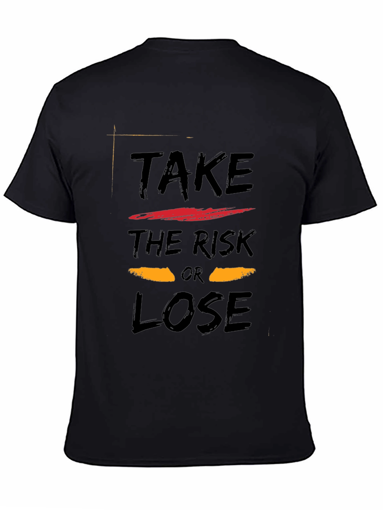 Take The Risk or Lose Black T-Shirt
